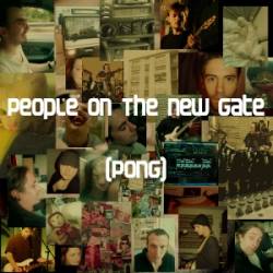 People On The New Gate : PONG